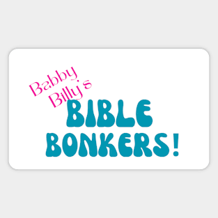 Bible bonkers Magnet